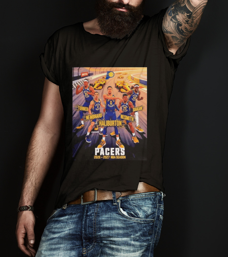 Pacers 2026 2027 NBA Season Haliburton Siakam Turner Nembhard Nesmith Indy Racing T-Shirt