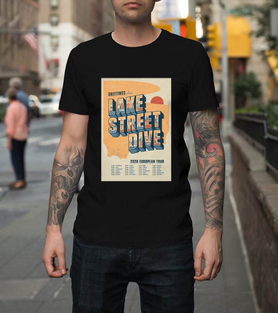Greetings From Lake Street Dive 2026 European Tour Stockholm Berlin Paris Vienna Amsterdam London Glasgow T-Shirt