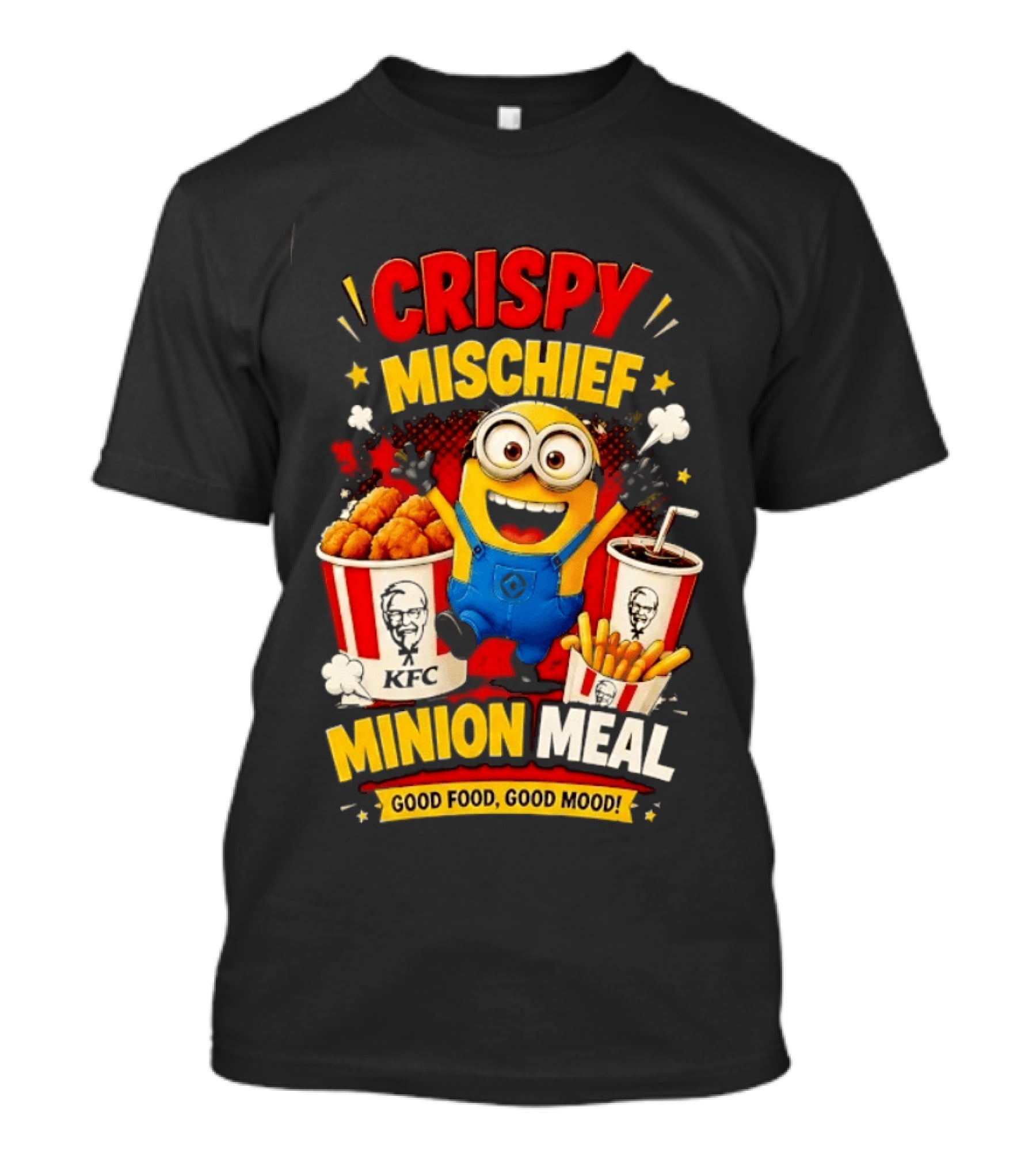 Crispy Mischief Minion Meal KFC Good Food Good Mood T-Shirt