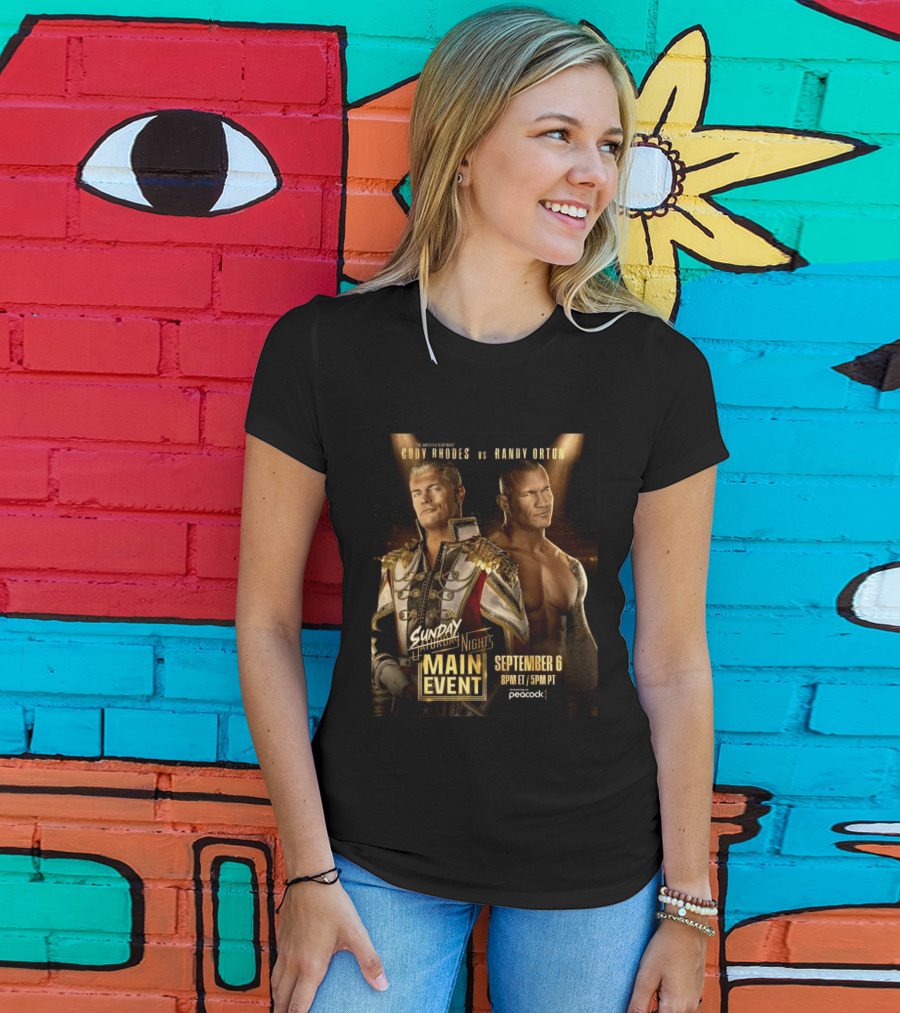 Cody Rhodes Vs Randy Orton Main Event September 6 Peacock T-Shirt