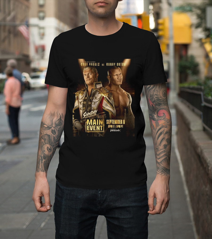 Cody Rhodes Vs Randy Orton Main Event September 6 Peacock T-Shirt