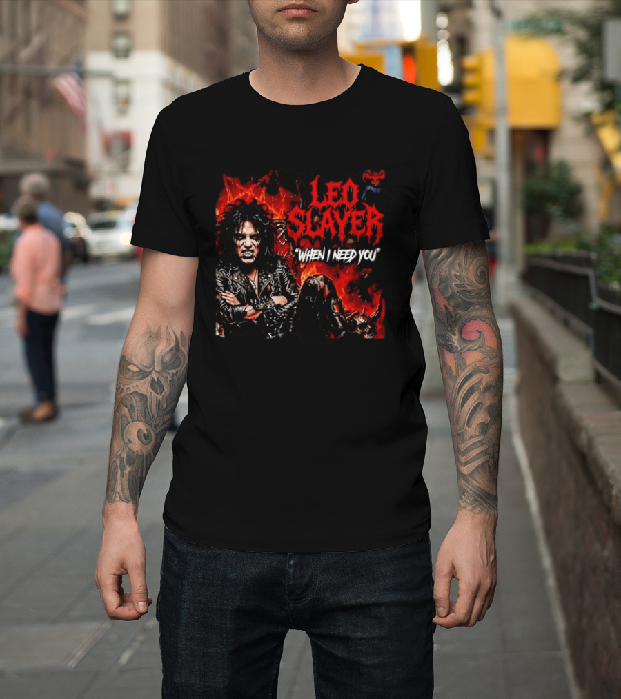 Leo Slayer When I Need You Heavy Metal T-Shirt