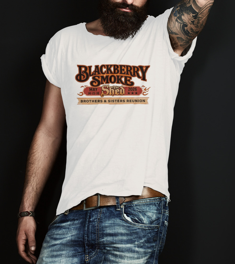 Blackberry Smoke May 14 16 2026 The Shed Brothers And Sisters Reunion T-Shirt