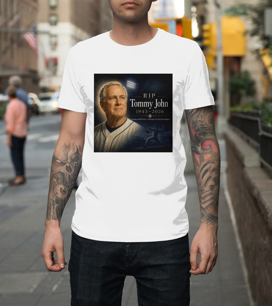 RIP Tommy John Legendary MLB Pitcher 1943 2026 Namesake Of Tommy John Surgery T-Shirt
