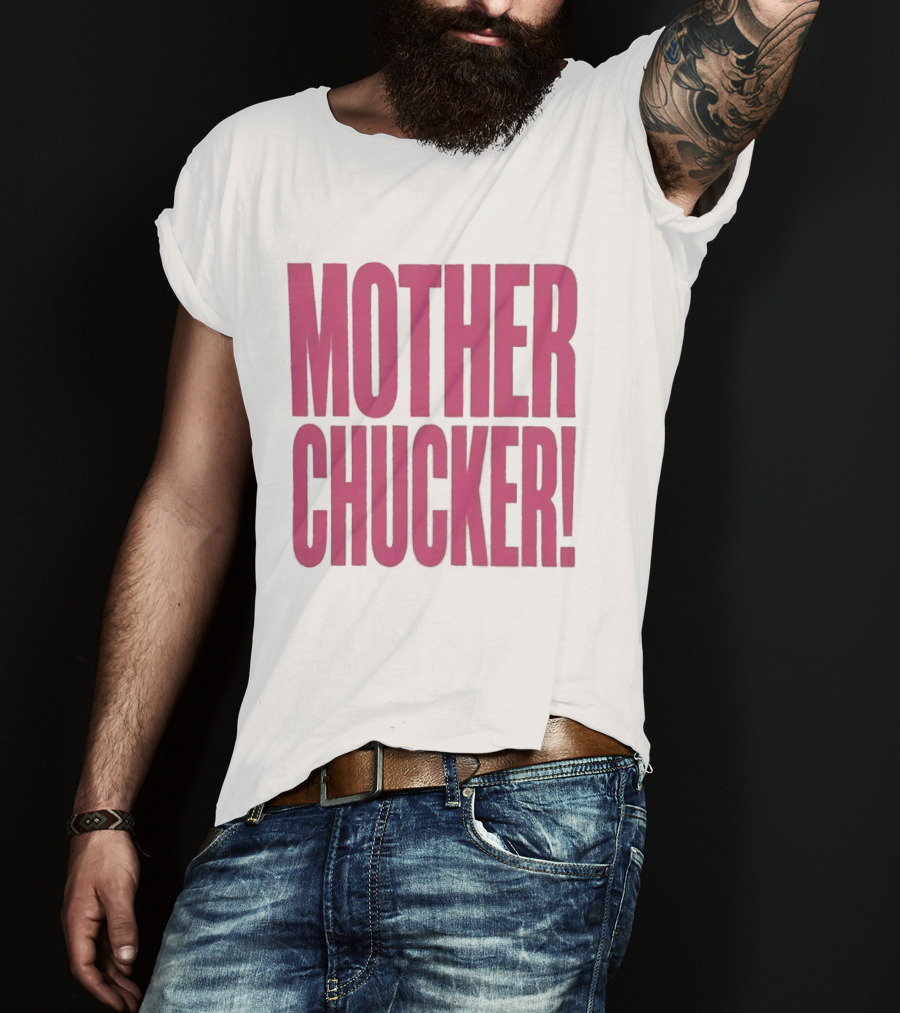 Mother Chucker Pun T-Shirt