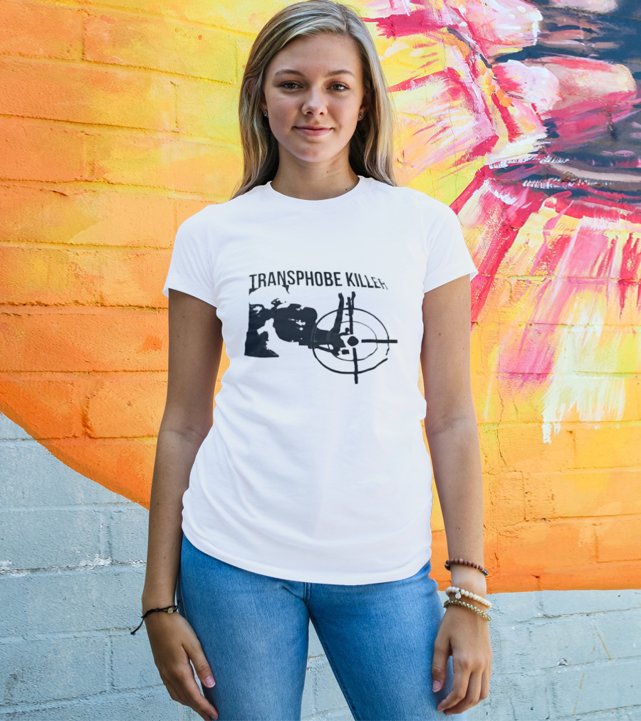 Transphobe Killer Activism Social Justice T-Shirt