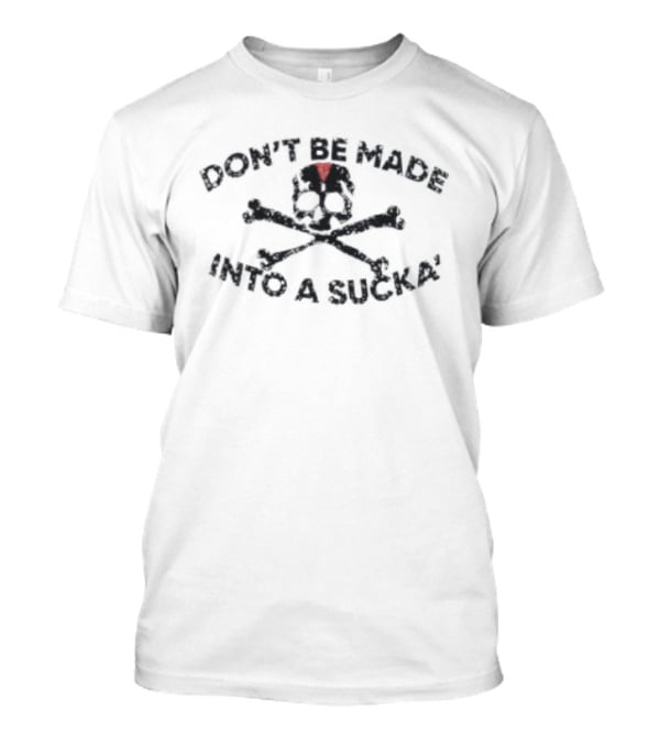 Lil Darkie Store Don't Be Made Into A Sucka Skulls And Crossbones T-Shirt