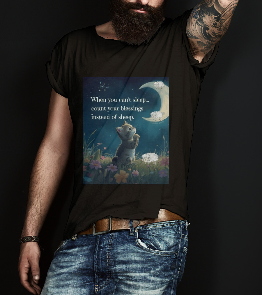 Cat When You Can't Sleep Count Your Blessings Instead Of Sheep Healing Vibes Moon Sheep Flowers T-Shirt