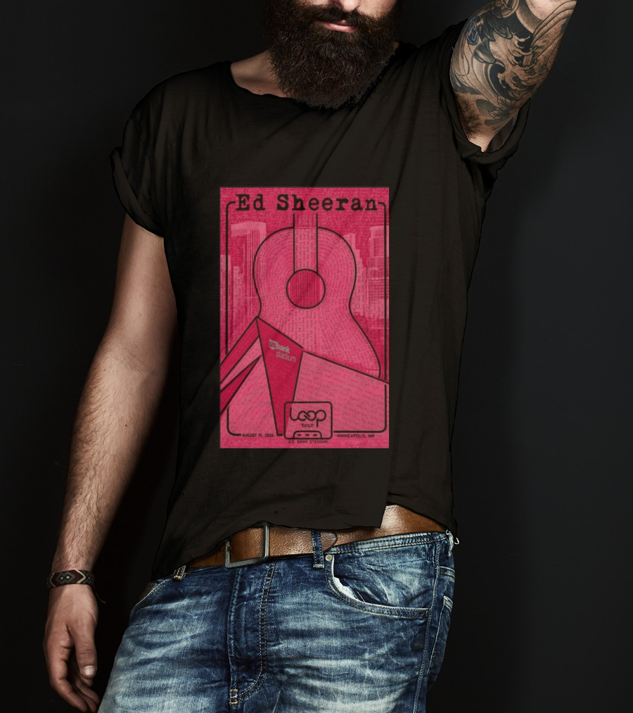 Ed Sheeran Loop Tour August 15 2026 U.S. Bank Stadium Minneapolis MN T-Shirt