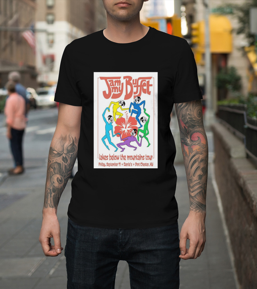 Jammy Buffet Lakes Below The Mountains Tour Friday September 11 Garcia's Port Chester NY T-Shirt