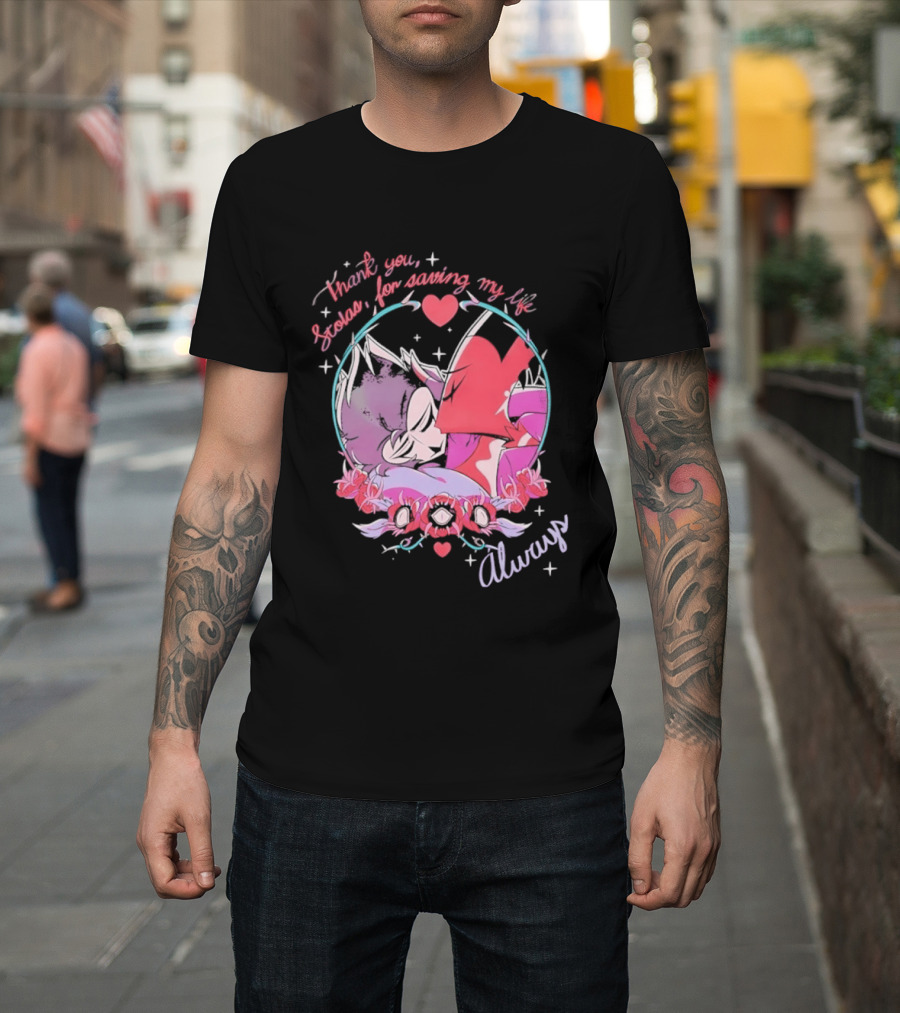 Thank You Stolas For Saving My Life Always Heart T-Shirt