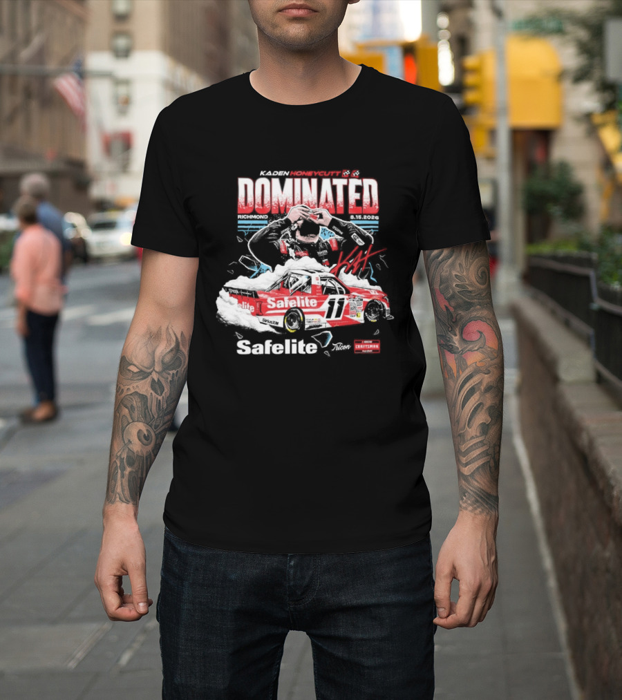 NASCAR Craftsman Truck Series Kaden Honeycutt Dominated Safelite AutoGlass 2026 T-Shirt