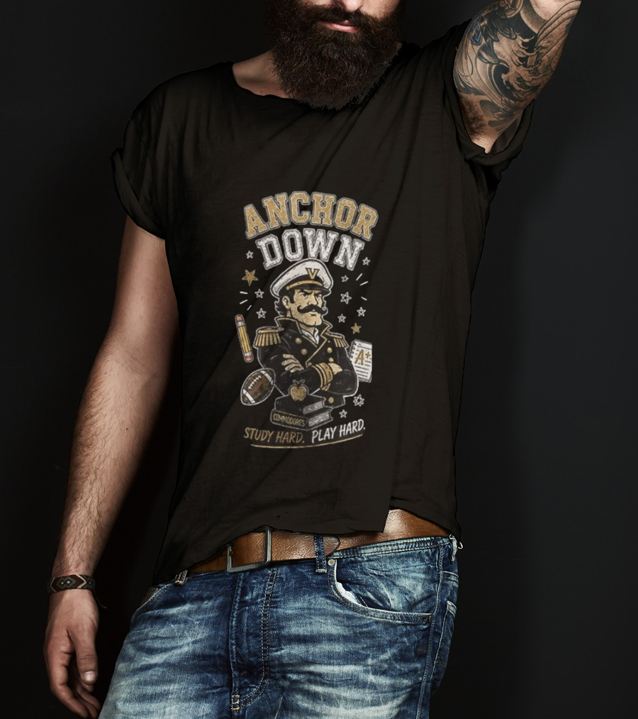 Vanderbilt Commodores Anchor Down Study Hard Play Hard Back To School T-Shirt