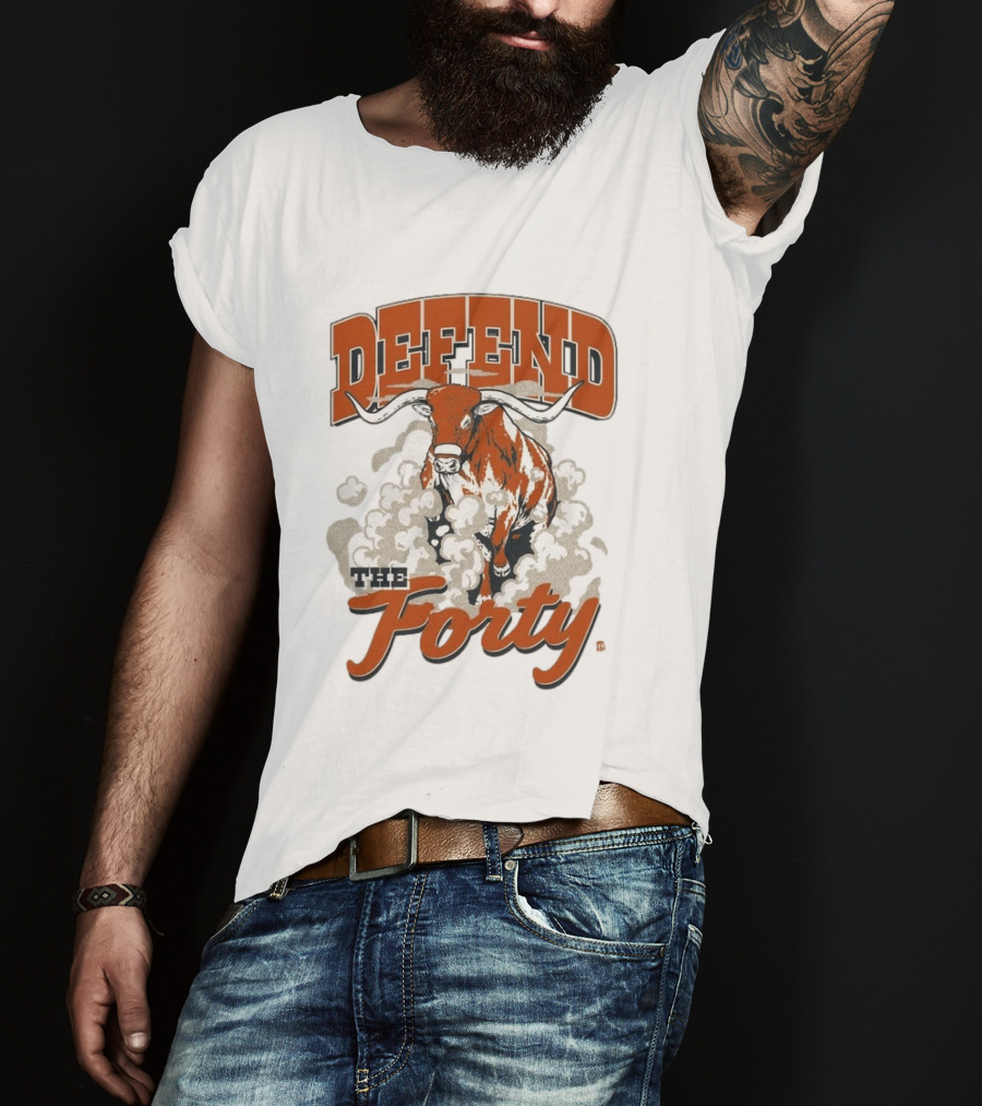 Defend The Forty Longhorn Texas Spirit T-Shirt
