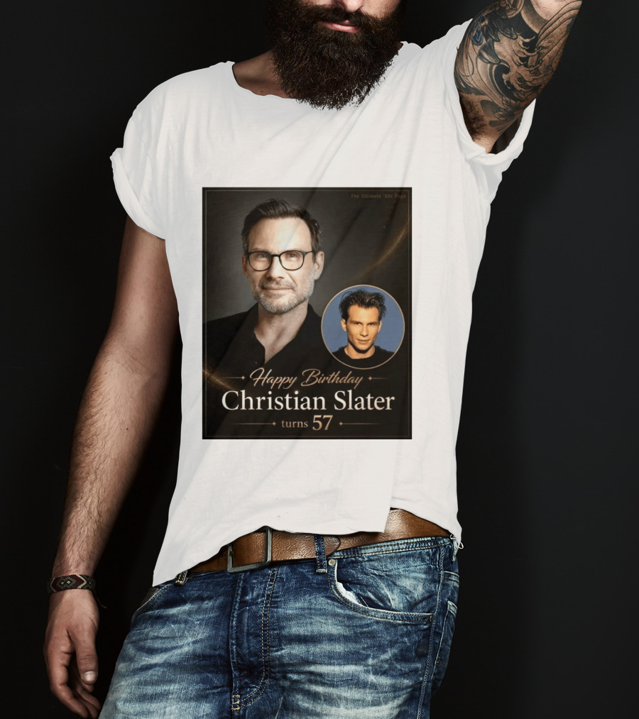 Happy Birthday Christian Slater Turns 57 Ultimate 80s Page T-Shirt