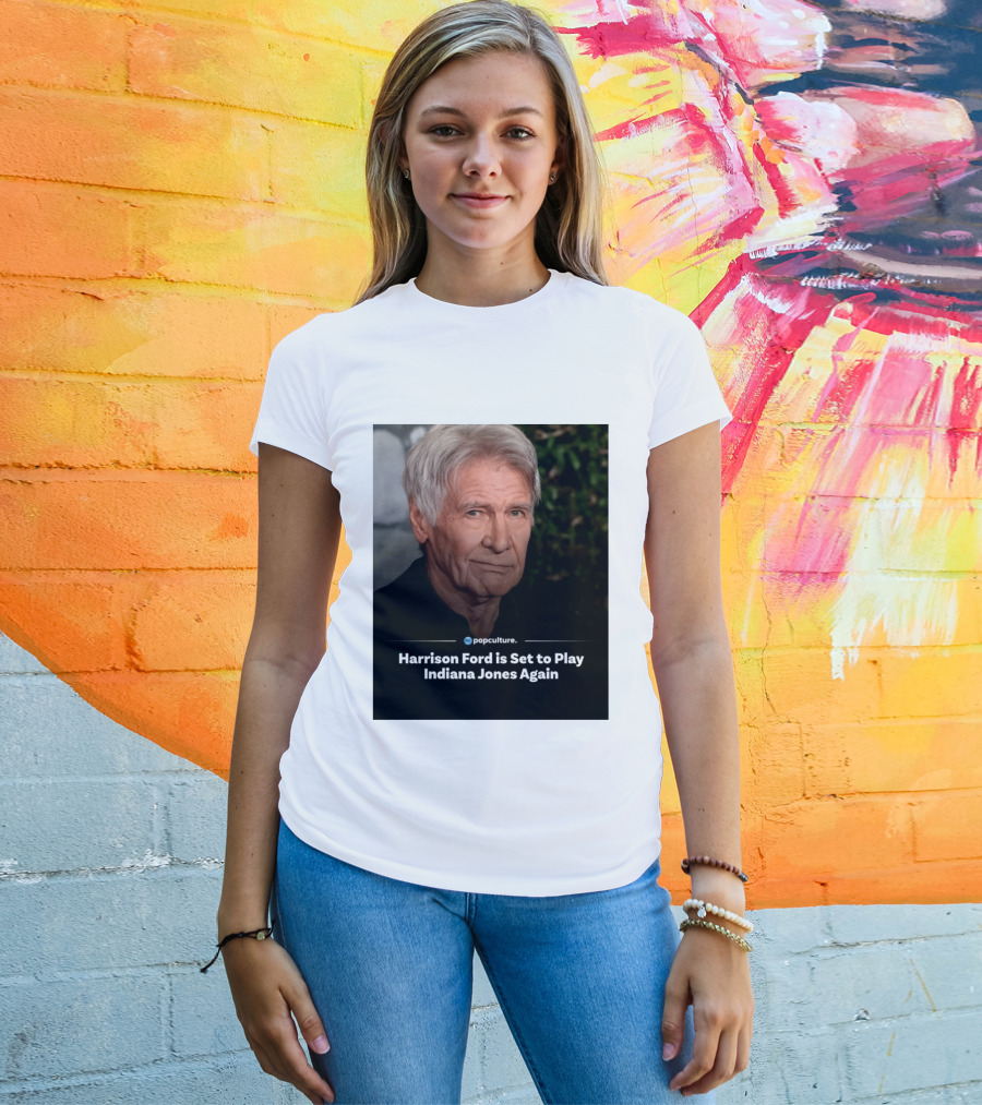 Harrison Ford Indiana Jones Return Announcement Popculture Update T-Shirt