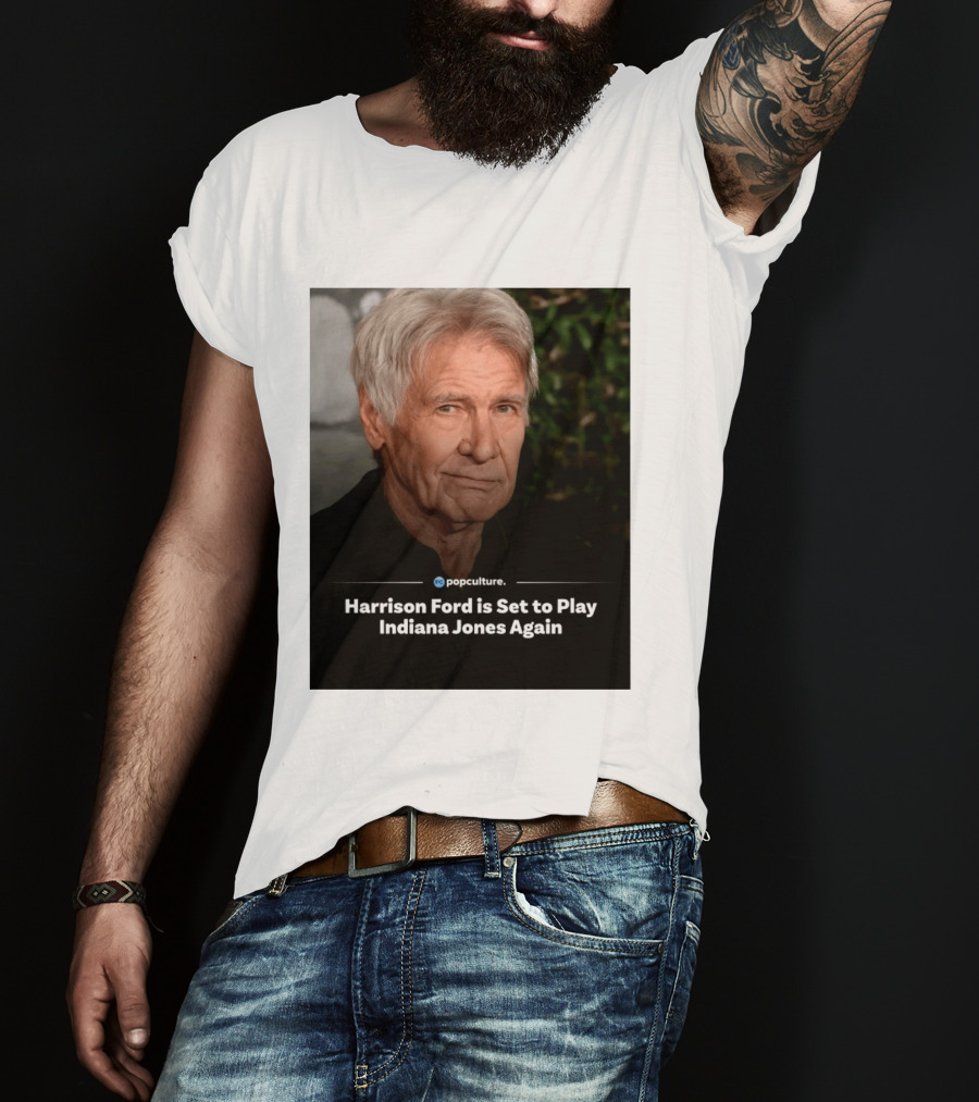 Harrison Ford Indiana Jones Return Announcement Popculture Update T-Shirt