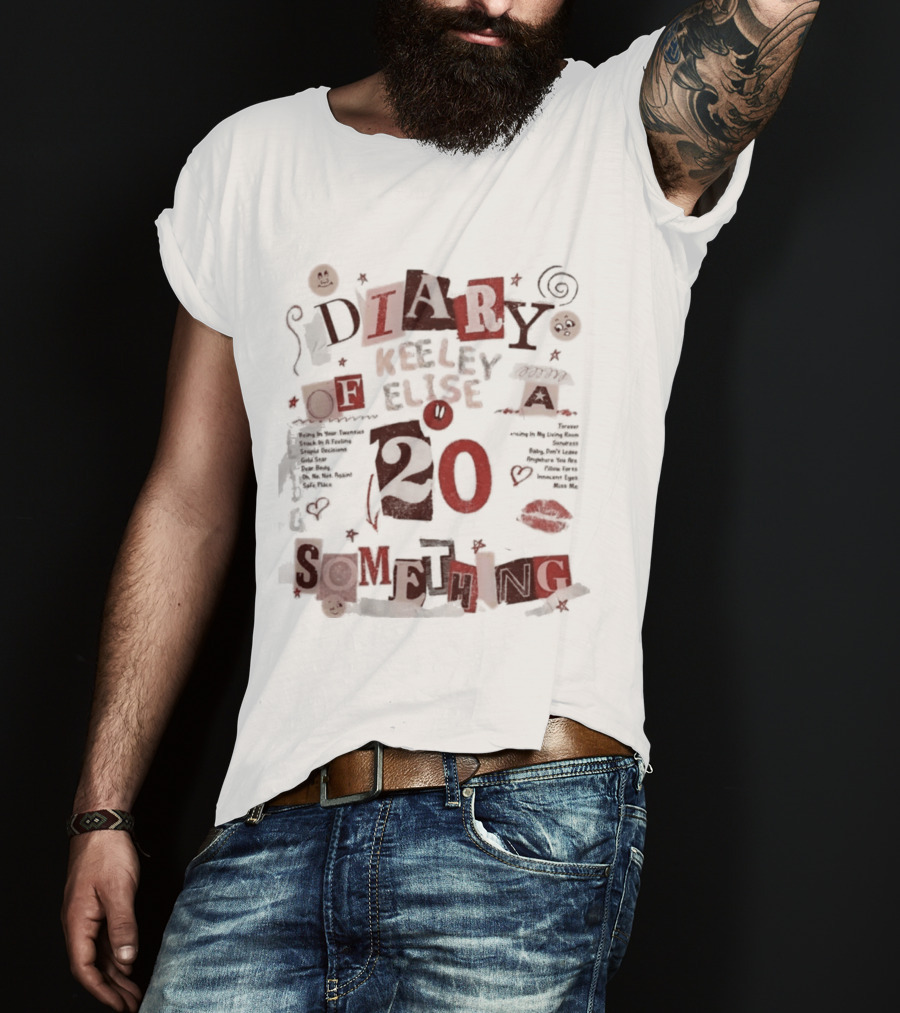 Diary Keeley Elise Oh A 20 Something T-Shirt