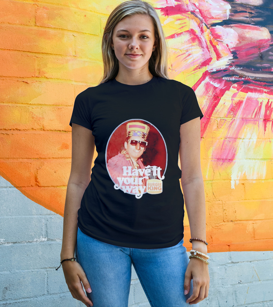 Burger King Have It Your Way Vintage Style Retro Fast Food Nostalgia T-Shirt