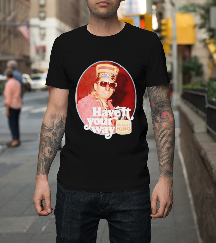 Burger King Have It Your Way Vintage Style Retro Fast Food Nostalgia T-Shirt