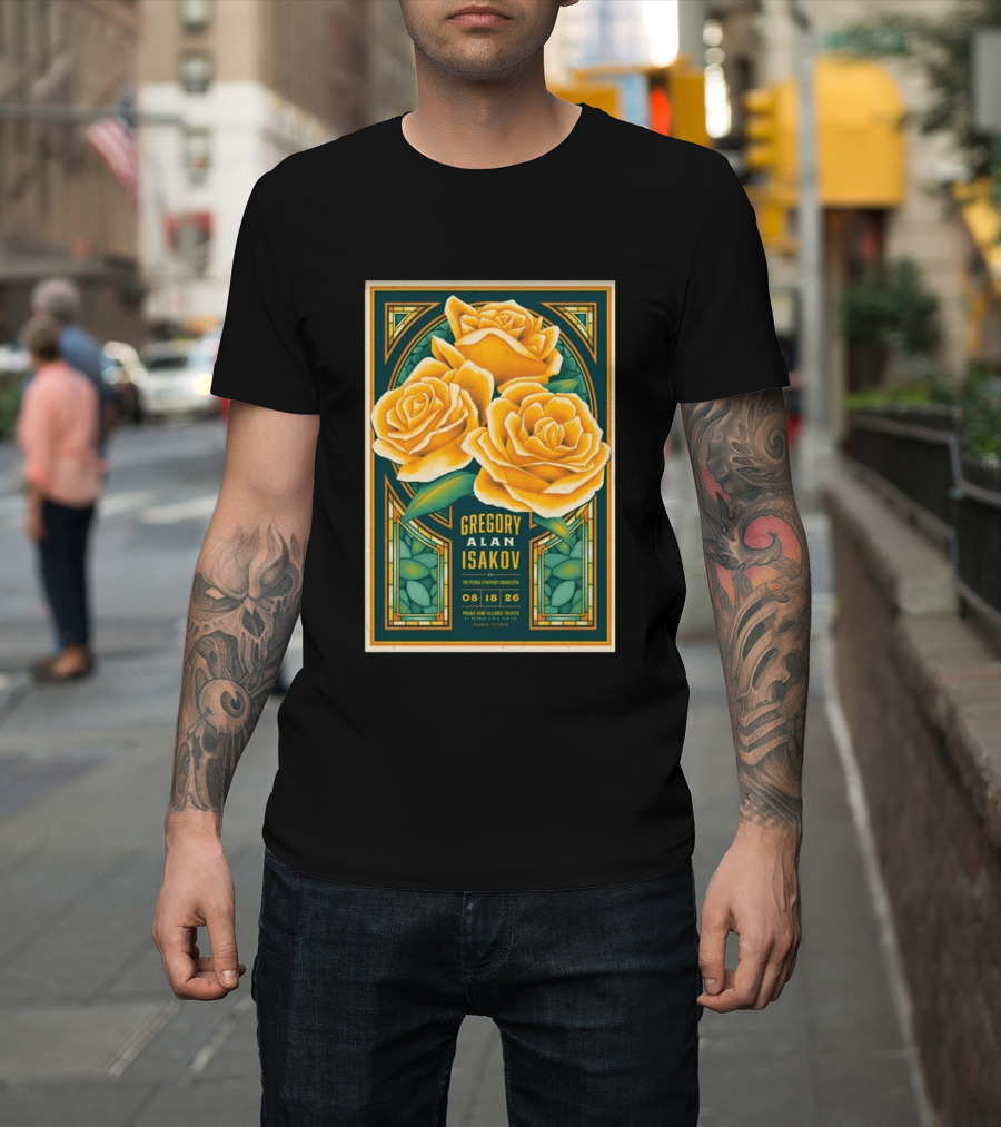 Gregory Alan Isakov August 18 2026 Peoria Illinois Prairie Home Alliance Theater With The Peoria Symphony Orchestra And Yellow Roses T-Shirt