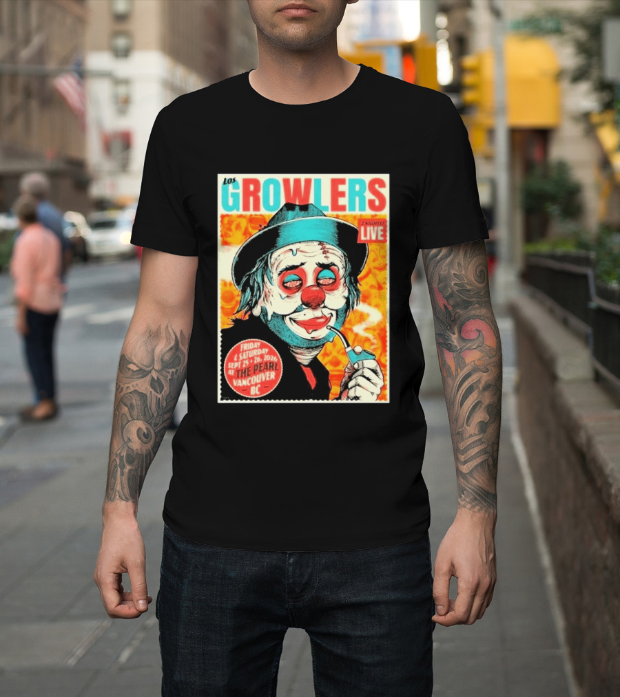 Los Growlers Live Concert At The Pearl Vancouver BC Two Nights September 25 26 2026 T-Shirt