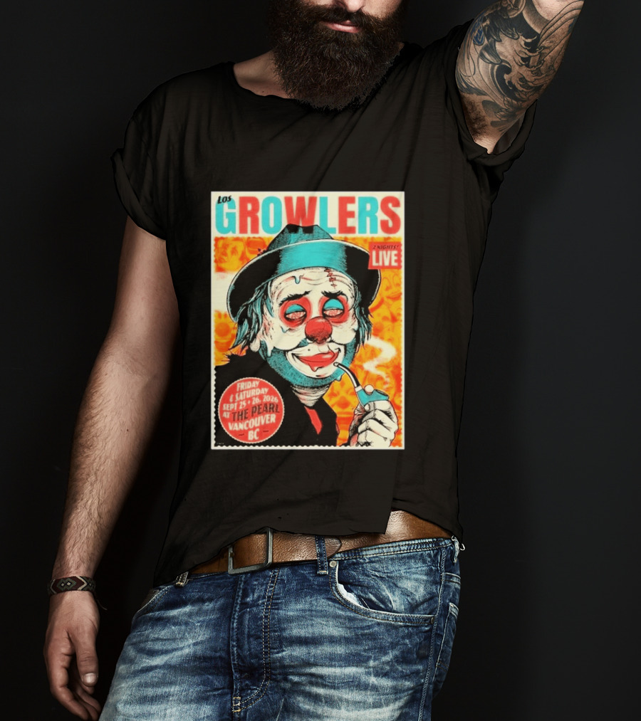 Los Growlers Live Concert At The Pearl Vancouver BC Two Nights September 25 26 2026 T-Shirt