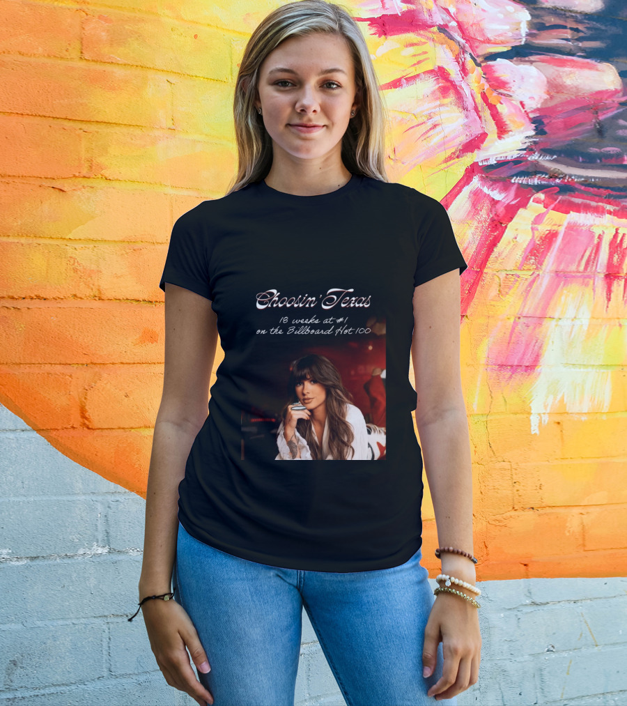 Choosin' Texas 18 Weeks At #1 On The Billboard Hot 100 T-Shirt