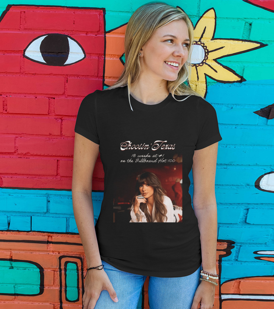 Choosin' Texas 18 Weeks At #1 On The Billboard Hot 100 T-Shirt