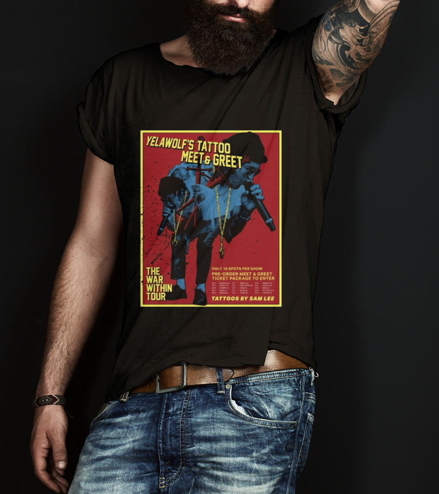 Yelawolf's Tattoo Meet & Greet The War Within Tour Tattoos By Sam Lee T-Shirt