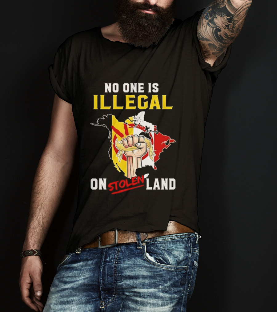 No One Is Illegal On Stolen Land North America Social Justice Fist Map T-Shirt