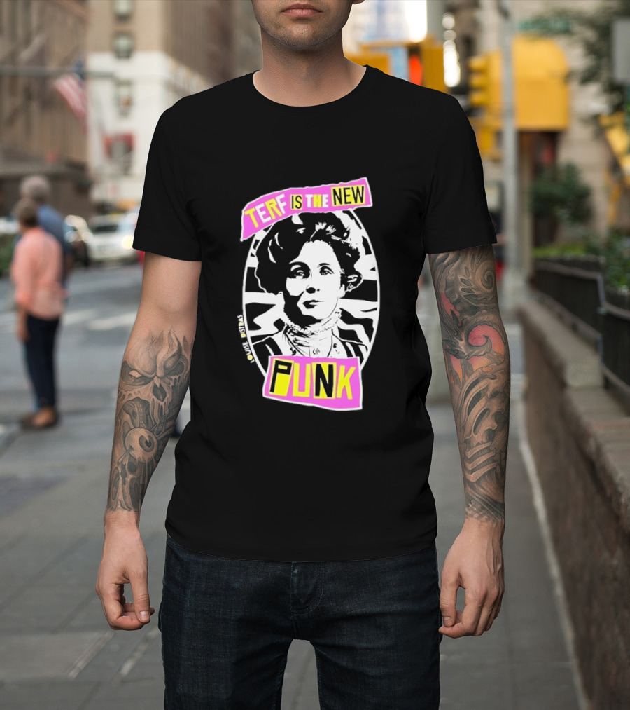 Louise Distras TERF Is The New Punk Political T-Shirt