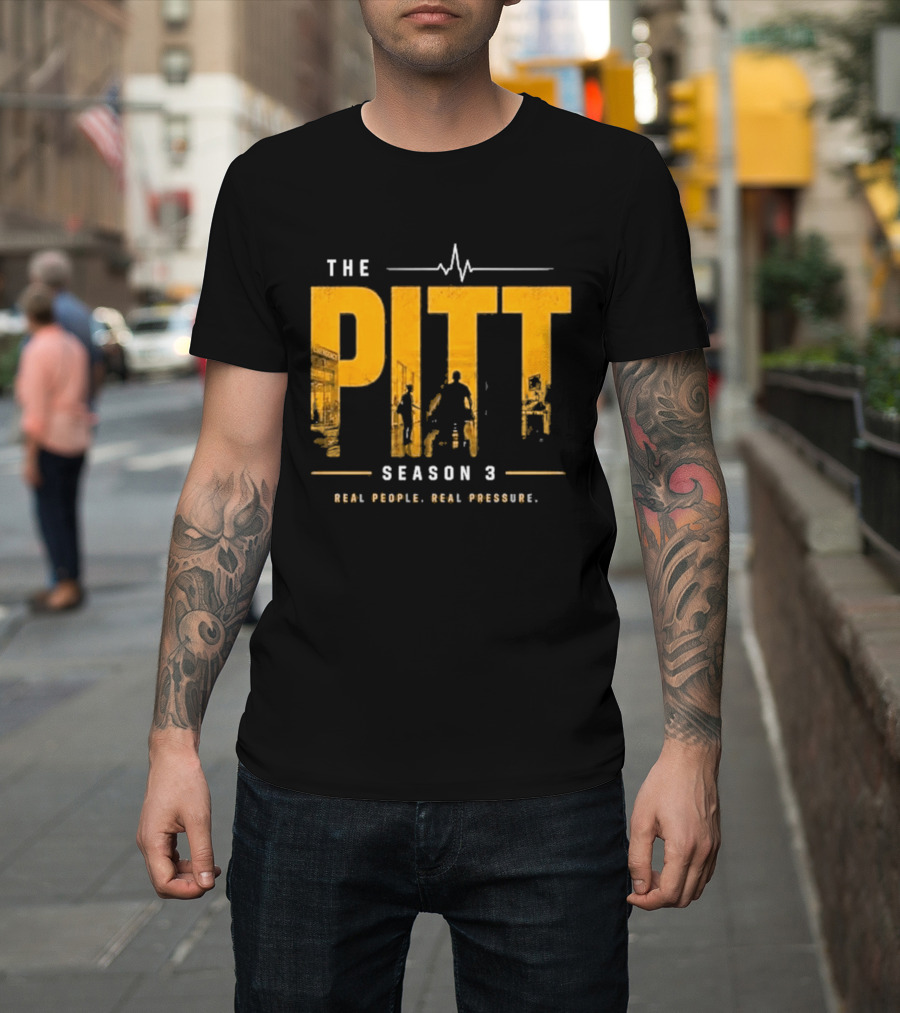 The Pitt Season 3 Real People Real Pressure Series T-Shirt