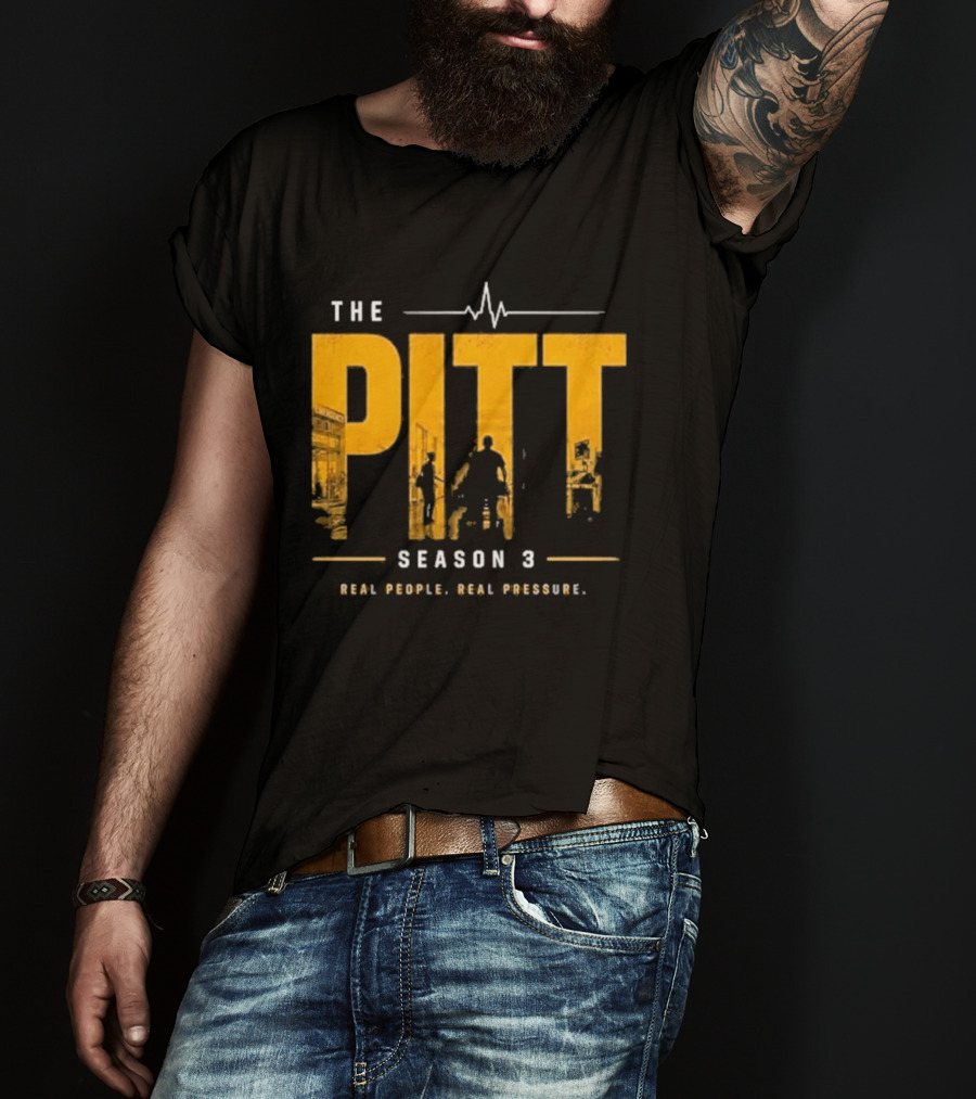 The Pitt Season 3 Real People Real Pressure Series T-Shirt