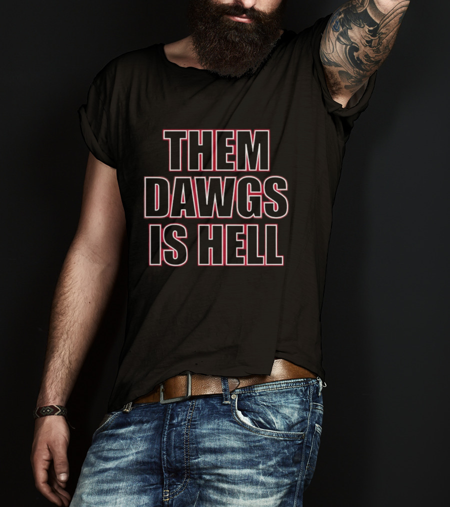 Georgia Bulldogs Them Dawgs Is Hell Football T-Shirt