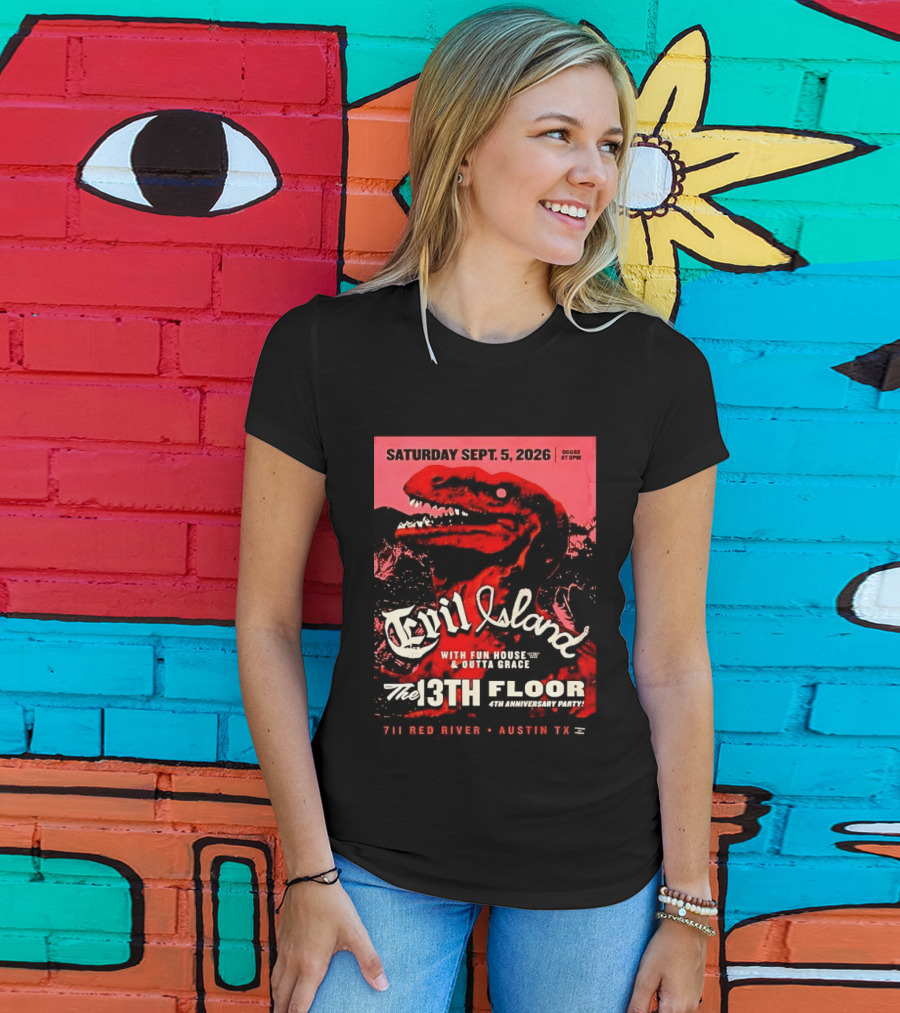 Saturday Sept. 5 2026 Evil Island With Fun House Outta Grace 13th Floor Austin TX Anniversary Party T-Shirt