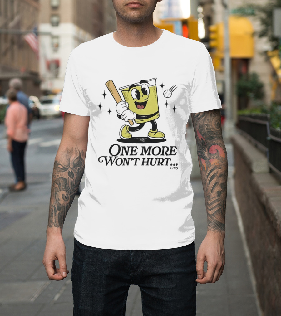 One More Won't Hurt Lies Cartoon Baseball Bat Drink Face T-Shirt