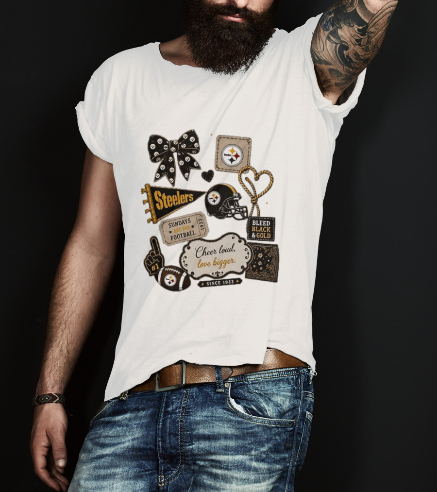 Pittsburgh Steelers Cheer Loud Love Bigger Steelers Sundays Are For Football Bleed Black And Gold Since 1933 T-Shirt