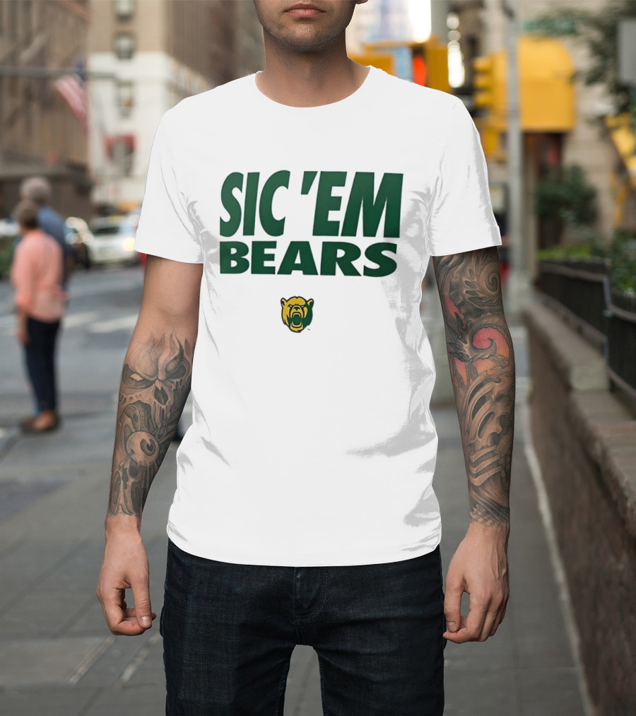 Sic 'Em Bears Baylor University Sports Team T-Shirt