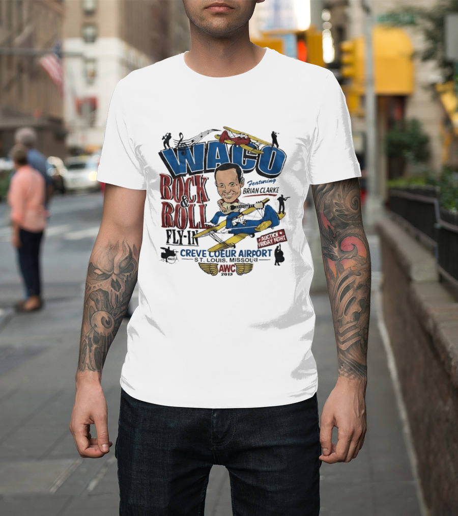 Waco Rock And Roll Fly In Featuring Brian Clarke Creve Coeur Airport St. Louis Missouri 2013 T-Shirt