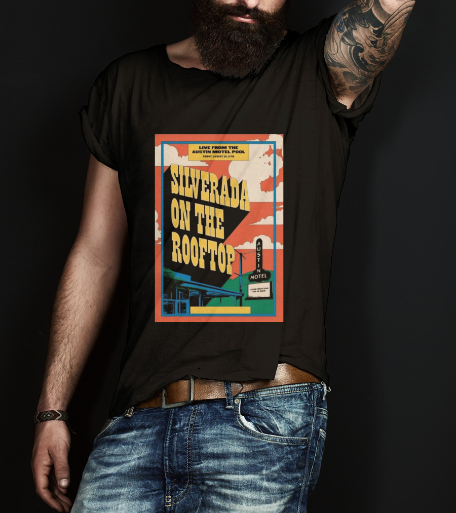 Silverada Live From The Austin Motel Pool Rooftop August 28 2026 T-Shirt