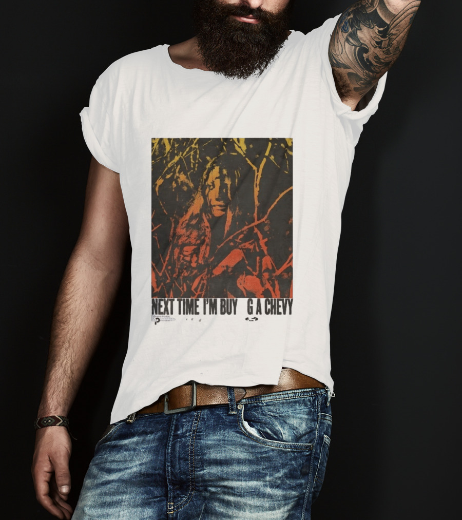 Next Time I'm Buy A Chevy Ford Vintage Horror T-Shirt