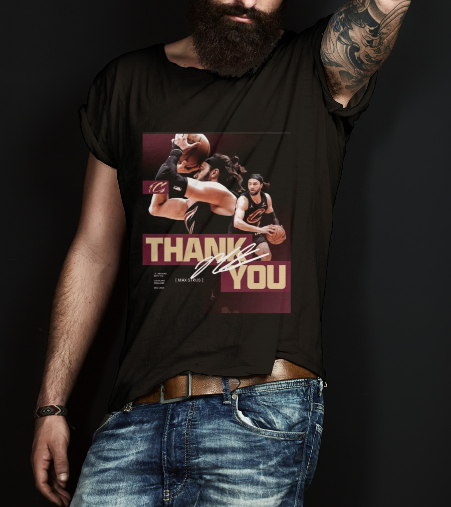 Thank You Max Strus Three Seasons Cleveland Cavaliers 2023 2026 Basketball Star T-Shirt