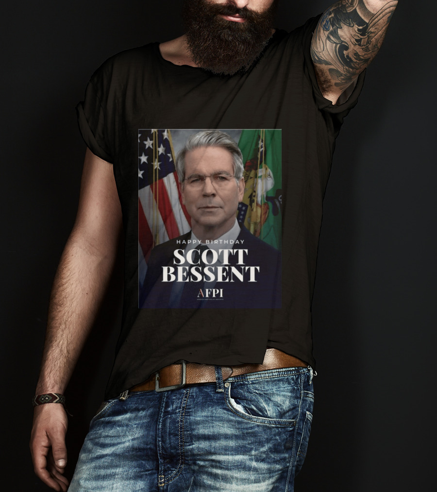 Happy Birthday Scott Bessent AFPI Celebration T-Shirt
