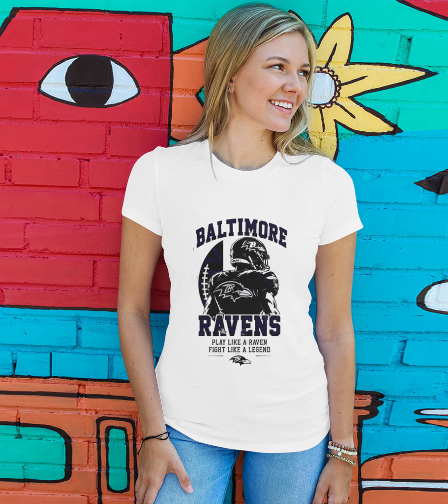 Baltimore Ravens Play Like A Raven Fight Like A Legend Ravens Logo Football Player T-Shirt