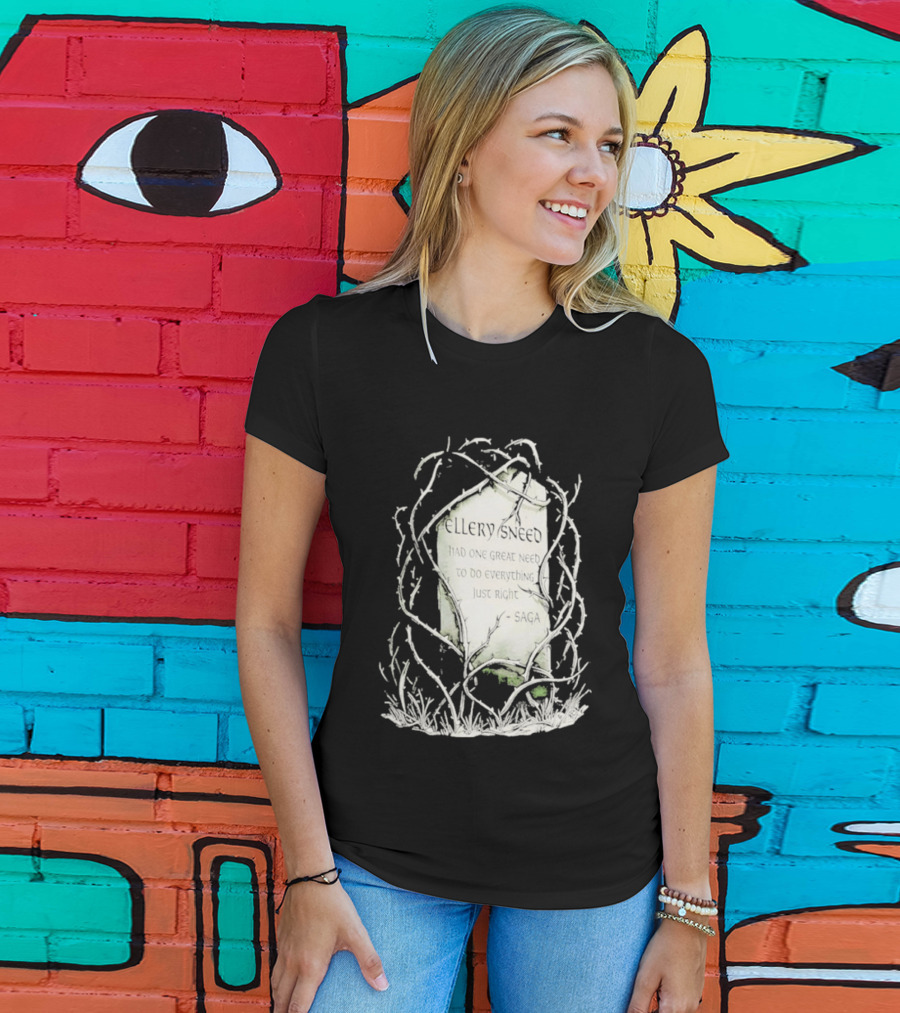 Ellery Sneed Had One Great Need To Do Everything Just Right By Saga Tombstone Vines T-Shirt