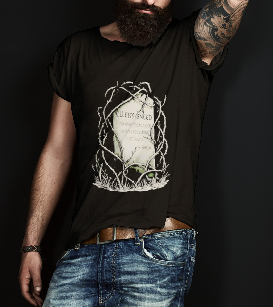 Ellery Sneed Had One Great Need To Do Everything Just Right By Saga Tombstone Vines T-Shirt