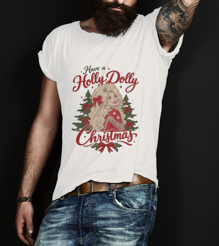 Have A Holly Dolly Parton Christmas Tree Festive Holiday T-Shirt