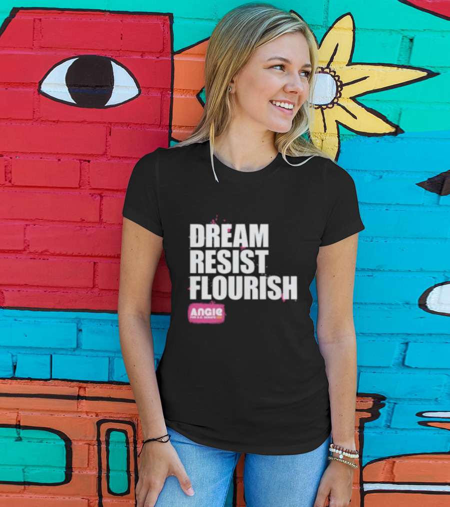 Dream Resist Flourish Angie Nixon For U.S. Senate T-Shirt