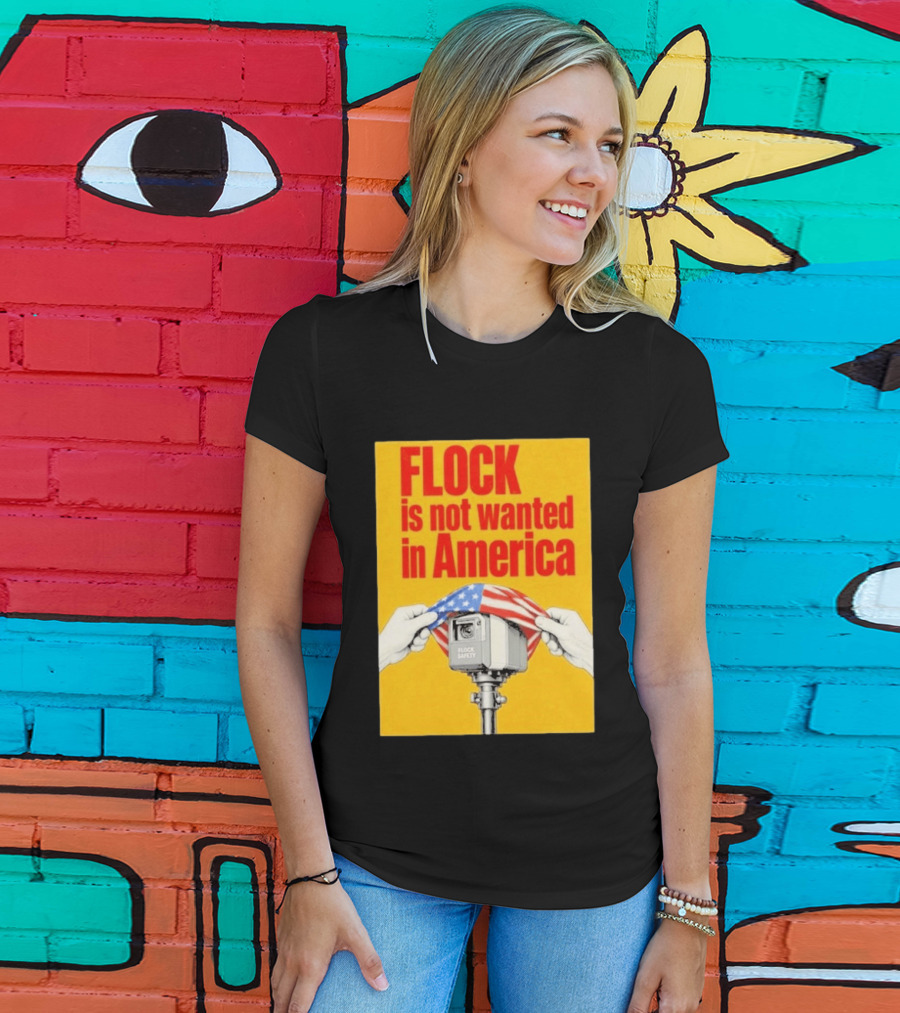 Flock Is Not Wanted In America Surveillance Safety Camera Covering Flag T-Shirt